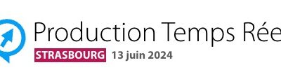 [Production Temps Réel] Strasbourg : 13 juin 2024