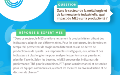 [Réponse expert] Dans le secteur de la métallurgie et de la menuiserie industrielle, quel impact du MES sur la productivité ?