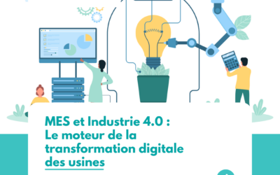 MES et Industrie 4.0 : Le moteur de la transformation digitale des usines